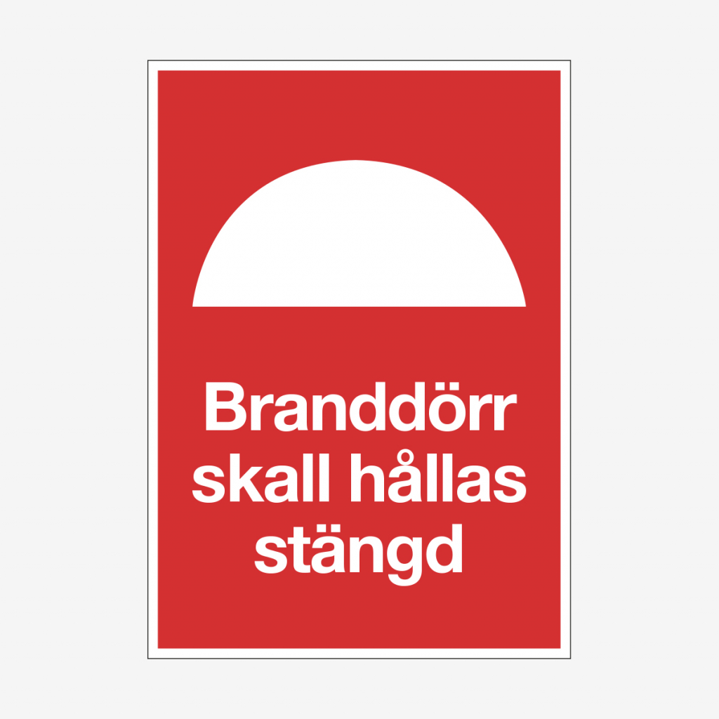 Branddörr skall hållas stängd - brandskylt